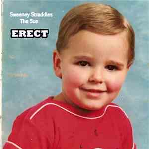 Sweeney Straddles The Sun - Erect