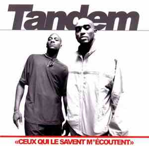Tandem  - Ceux Qui Le Savent M'écoutent