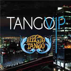 Tango VIP - Efecto Tango