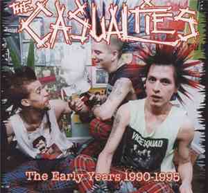 The Casualties - The Early Years 1990-1995
