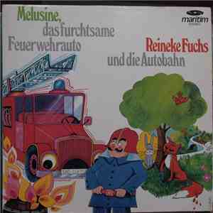 Various - Melusine, Das Furchtsame Feuerwehrauto / Reineke Fuchs Und Die Autobahn