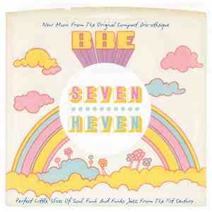 Various - Seven Heven - Perfect Little Slices Of Soul, Funk And Funky Jazz From The 21st Century - New Music From The Original Compact Disc-otheque