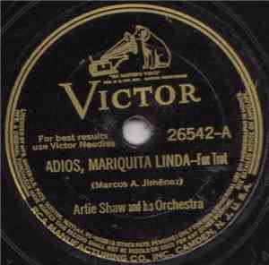 Artie Shaw And His Orchestra - Adios, Mariquita Linda / Frenesi
