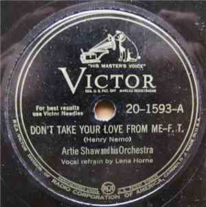 Artie Shaw And His Orchestra - Don't Take Your Love From Me / It Had To Be You
