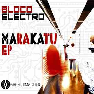 Bloco Electro - Marakatu EP