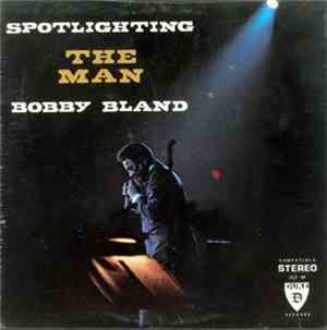 Bobby Bland - Spotlighting The Man