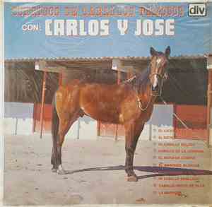 Carlos Y Jose - Corridos De Caballos Famosos
