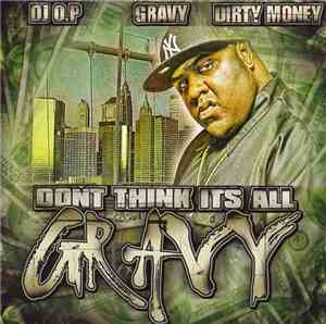 DJ O.P. & Dirty Money & Gravy - Dont Think Its All Gravy