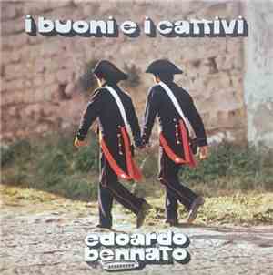 Edoardo Bennato - I Buoni E I Cattivi