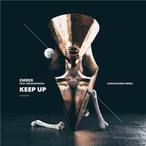Ember  Feat. Smokahontas - Keep Up (Jordan Burns Remix)