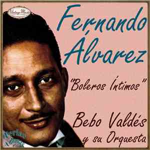 Fernando Álvarez, Bebo Valdés Y Su Orquesta - Boleros Íntimos