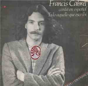 Francis Cabrel - Canta En Español Todo Aquello Que Escribi