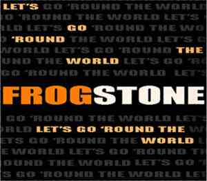 Frogstone - Let's Go 'Round The World