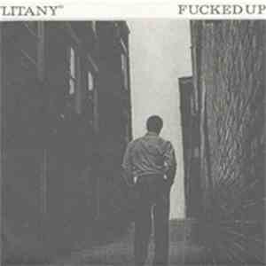 Fucked Up - Litany +1