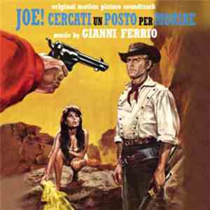 Gianni Ferrio - Joe! Cercati Un Posto Per Morire (Original Soundtrack)