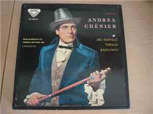 Giordano, Del Monaco, Tebaldi, Bastianini, Chorus And Orchestra Of The Accademia Di Santa Cecilia, Rome, Gavazzeni - Andrea Chénier