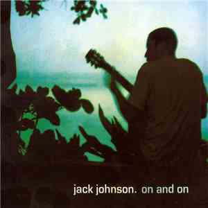 Jack Johnson - On And On