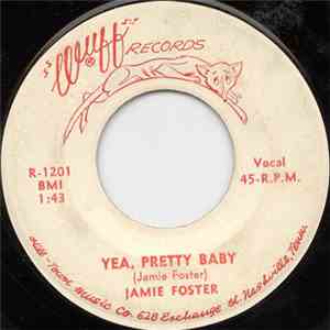 Jamie Foster - Yea, Pretty Baby