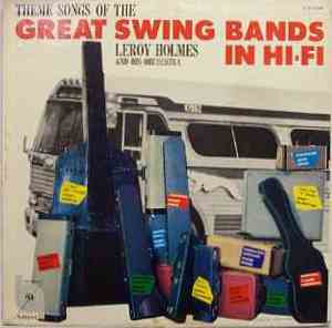 Leroy Holmes And His Orchestra - Great Swing Bands In Hi-Fi