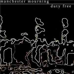 Manchester Mourning - Duty Free