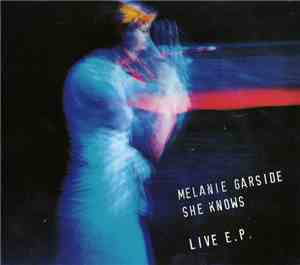 Melanie Garside - She Knows: Live E.P.