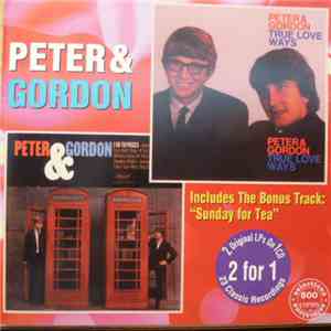 Peter & Gordon - I Go To Pieces / True Love Ways