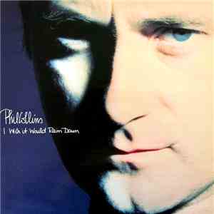 Phil Collins - I Wish It Would Rain Down