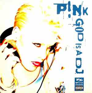 P!NK - God Is A DJ