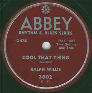Ralph Willis / Ralph Willis And Spider Sam - Cool That Thing / Sportin' Life