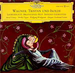 Richard Wagner, Ferdinand Leitner, Astrid Varnay, Hertha Töpper, Wolfgang Windgassen, Bamberger Symphoniker - Tristan Und Isolde