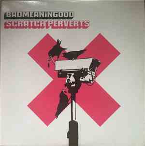 Scratch Perverts - Badmeaningood Vol. 4