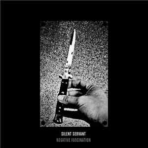 Silent Servant - Negative Fascination