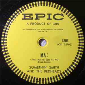 Somethin' Smith & The Redheads - Ma! (She's Making Eyes At Me) / The Mambo, Tango, Samba, Calypso, Rhumba Blues