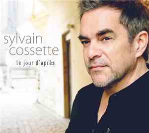 Sylvain Cossette - Le Jour D'après