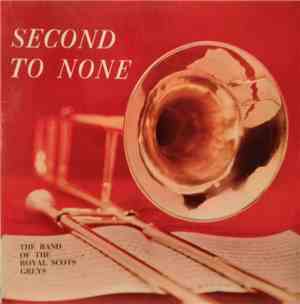 The Band Of The Royal Scots Greys - Second To None