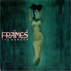 The Frames - The Dancer