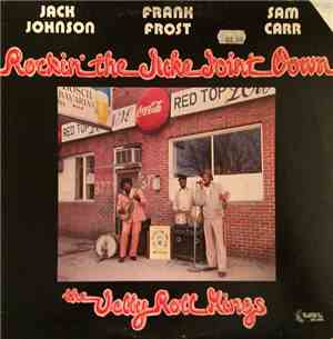 The Jelly Roll Kings - Rockin' The Juke Joint Down