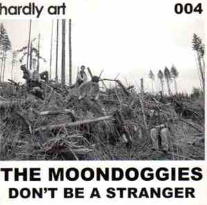 The Moondoggies - Don't Be A Stranger