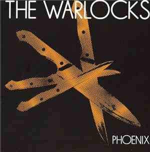 The Warlocks - Phoenix