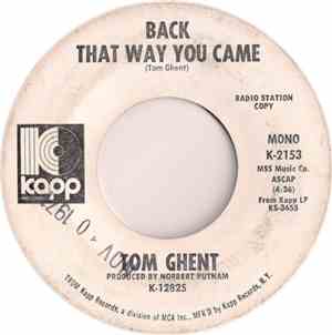 Tom Ghent - Whiskey, Whiskey / Back The Way You Came