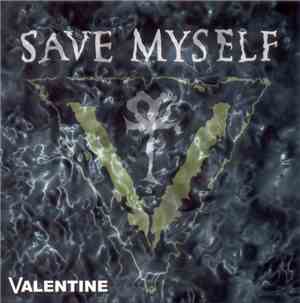 Valentine - Save Myself