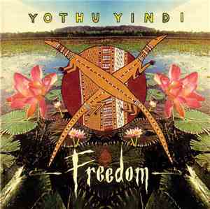 Yothu Yindi - Freedom