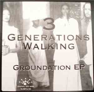 3 Generations Walking - Groundation EP