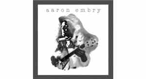 Aaron Embry - Moon Of The Daylit Sky
