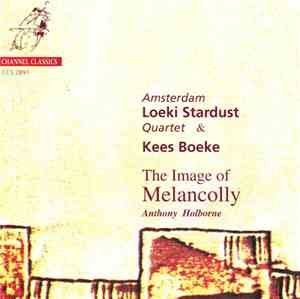 Amsterdam Loeki Stardust Quartet & Kees Boeke, Anthony Holborne - The Image Of Melancolly