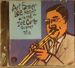Art Farmer, Lee Konitz - Art Farmer  Lee Konitz With The Joe Carter Quartet & Trio