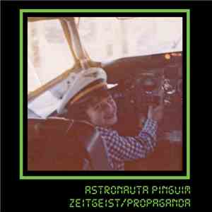 Astronauta Pinguim - Zeitgeist/Propaganda