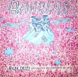 Bangers  - Dude Trips Collected Recordings '08-'09