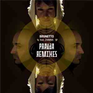 Brunetto - PRAVDA REMIXES
