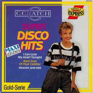 C.C. Catch - Super Disco Hits